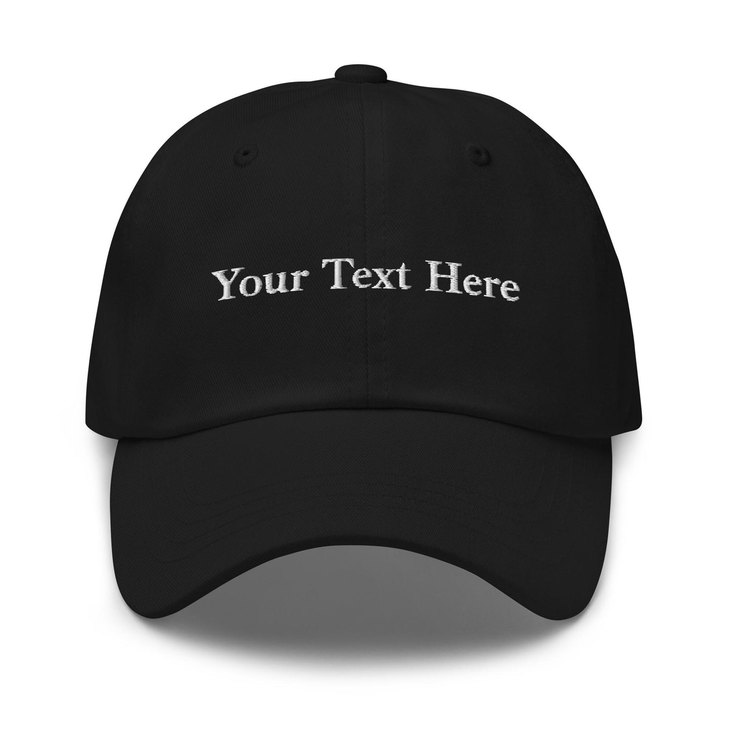 Any Custom Text/Logo - Custom Hat - Custom Embroidered Dad Hats